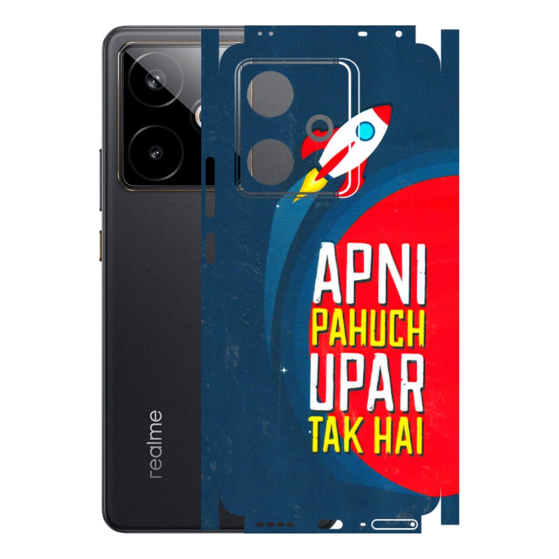 Realme Phone Skins (All Models) - Apni Pahuch Upar Tak Hai - 3D Embossed Finish (L-276) Realme GT 7T 5G