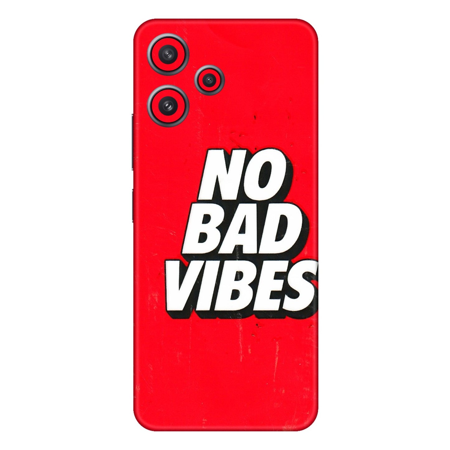 Xiaomi Redmi Phone Skins (All Models) - No Bad Vibes - 3D Embossed Finish (L-280) Redmi 12 5G