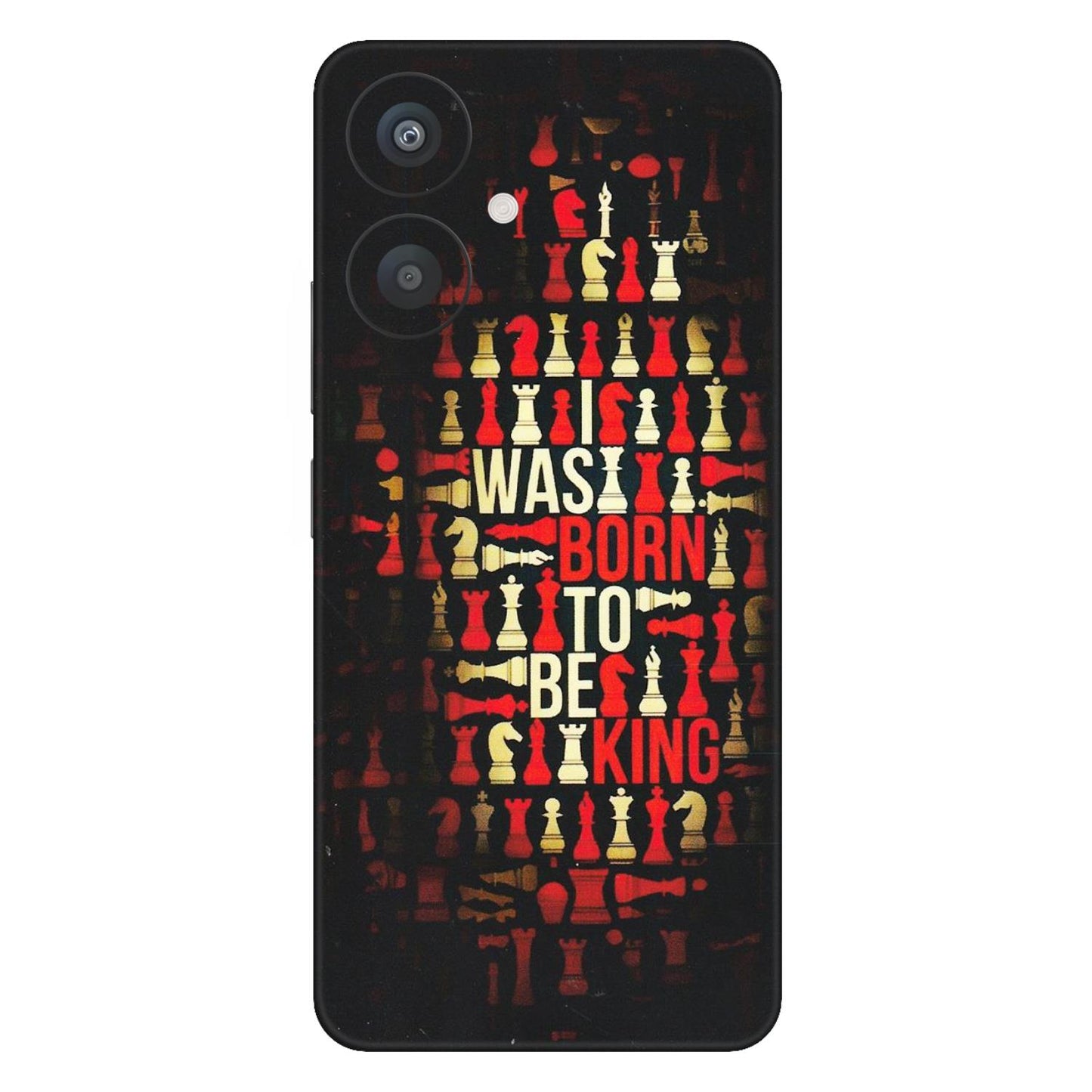 Xiaomi Redmi Phone Skins (All Models) - Born To Be King - Matte Finish (M-73) Redmi 13C 5G