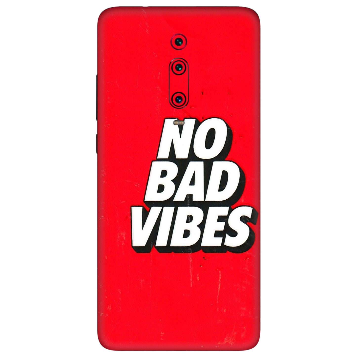 Xiaomi Redmi Phone Skins (All Models) - No Bad Vibes - 3D Embossed Finish (L-280) Redmi K20 Pro