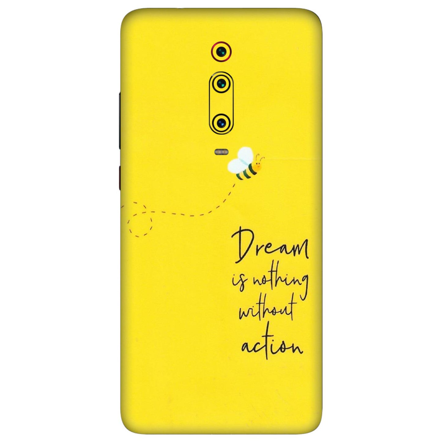 Xiaomi Redmi Phone Skins (All Models) - Dream Is Nothing Without Action - Matte Finish (M-138) Redmi K20 Pro