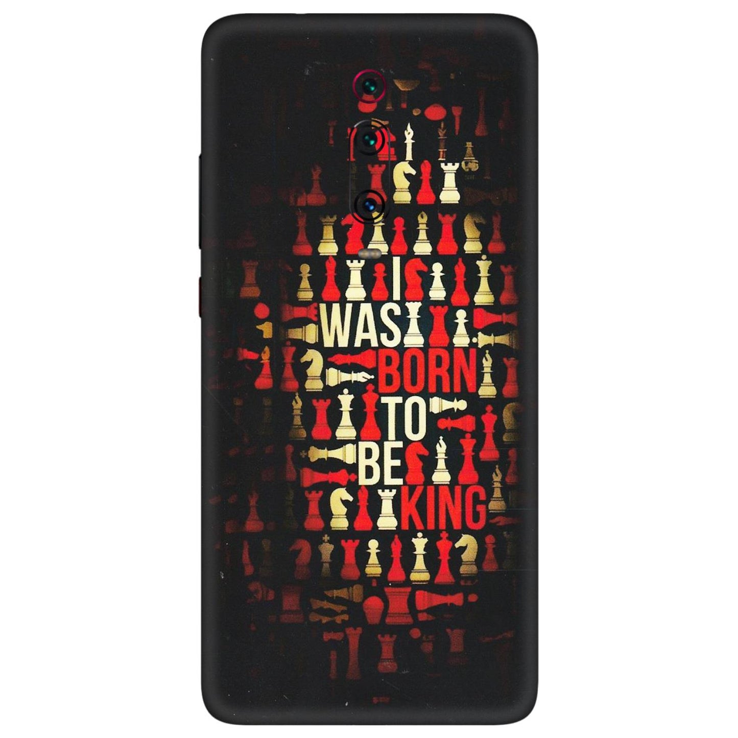 Xiaomi Redmi Phone Skins (All Models) - Born To Be King - Matte Finish (M-73) Redmi K20 Pro