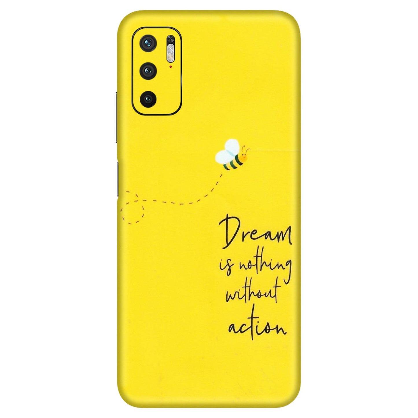 Xiaomi Redmi Phone Skins (All Models) - Dream Is Nothing Without Action - Matte Finish (M-138) Redmi Note 10T 5G