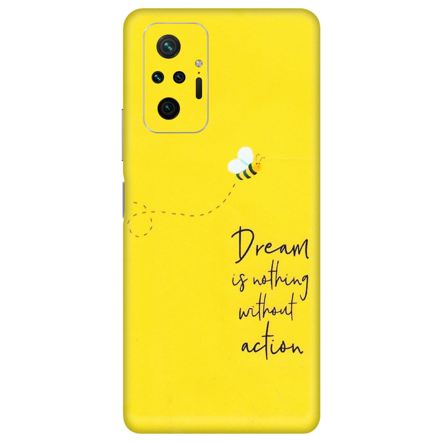 Xiaomi Redmi Phone Skins (All Models) - Dream Is Nothing Without Action - Matte Finish (M-138) Redmi Note 10 Pro