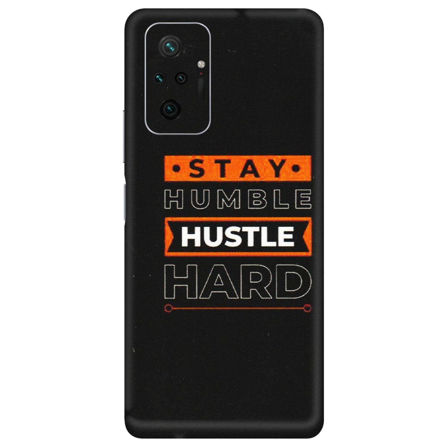 Xiaomi Redmi Phone Skins (All Models) - Stay Humble Stay Hard - Matte Finish (M-48) Redmi Note 10 Pro