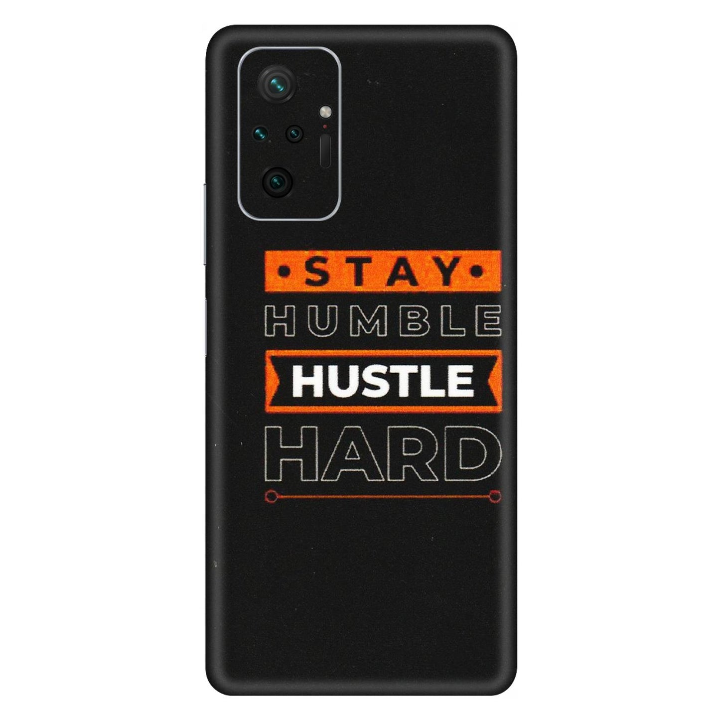 Xiaomi Redmi Phone Skins (All Models) - Stay Humble Stay Hard - Matte Finish (M-48) Redmi Note 10 Pro Max