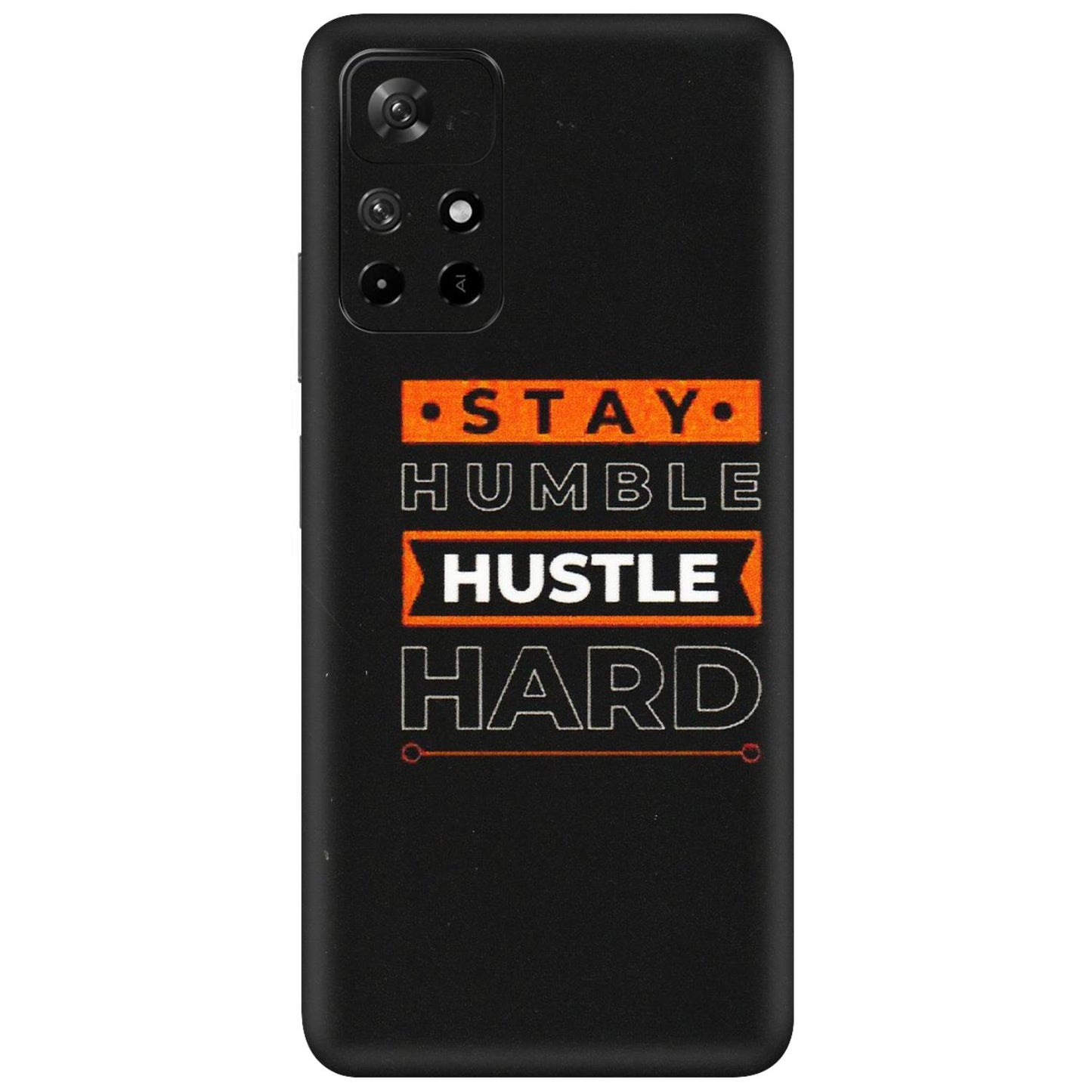 Xiaomi Redmi Phone Skins (All Models) - Stay Humble Stay Hard - Matte Finish (M-48) Redmi Note 11T 5G