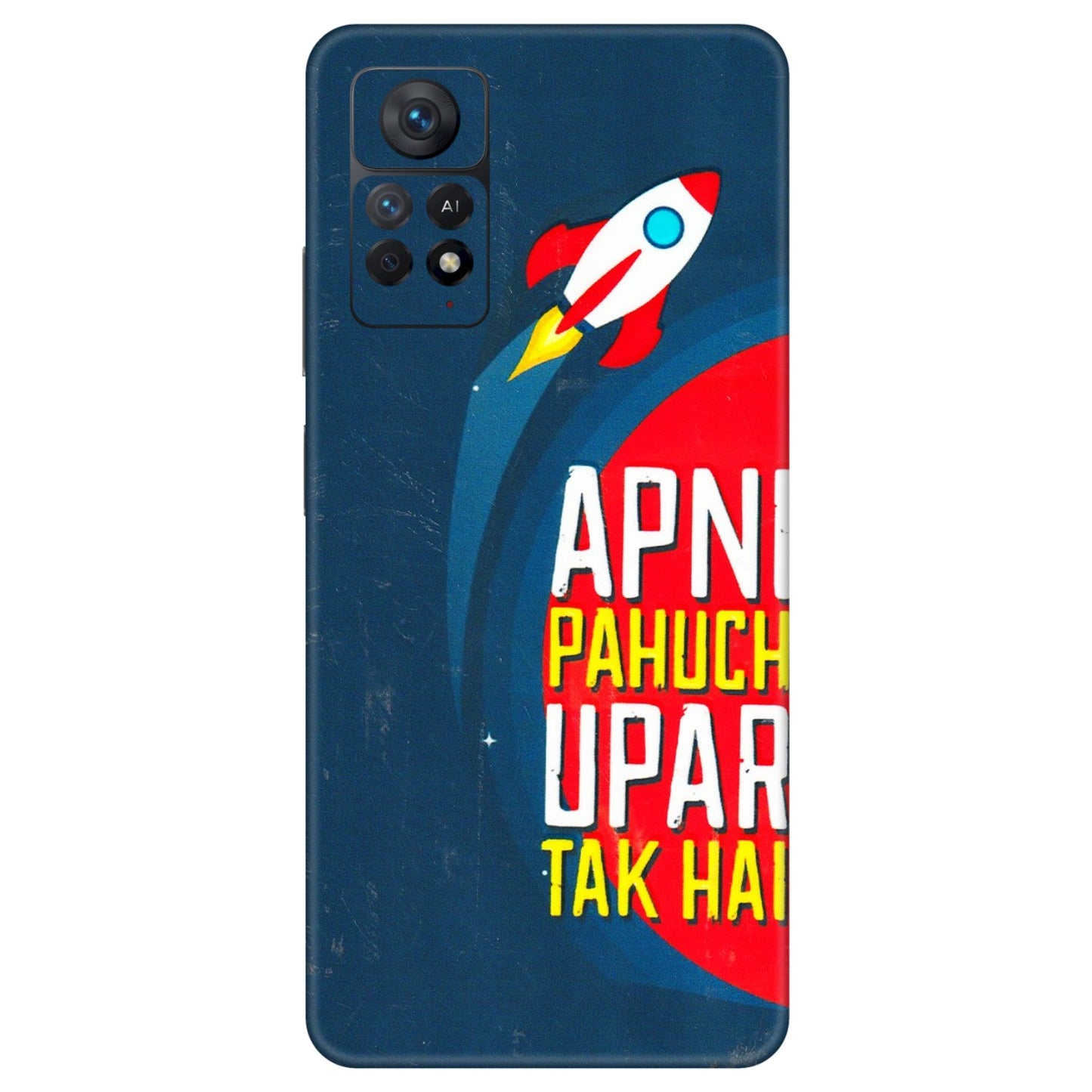 Xiaomi Redmi Phone Skins (All Models) - Apni Pahuch Upar Tak Hai - 3D Embossed Finish (L-276) Redmi Note 11 Pro