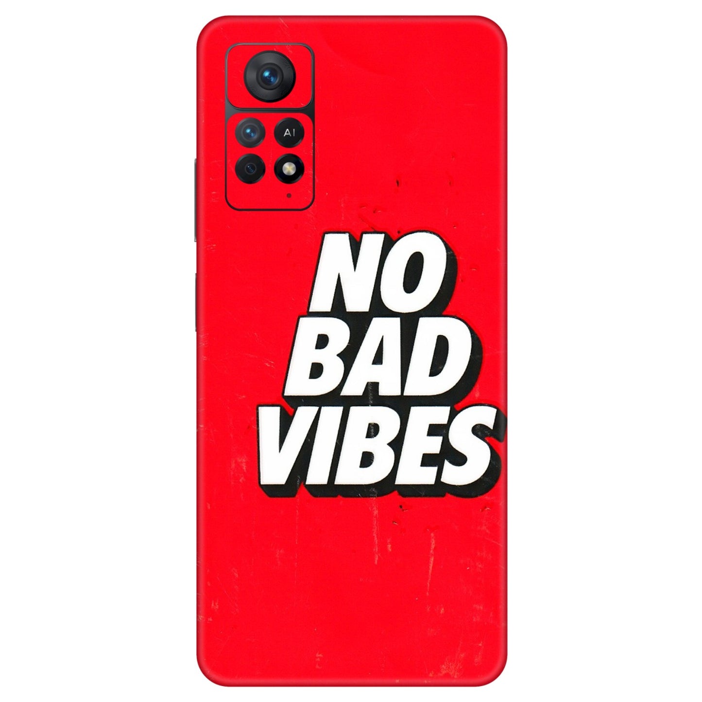 Xiaomi Redmi Phone Skins (All Models) - No Bad Vibes - 3D Embossed Finish (L-280) Redmi Note 11 Pro