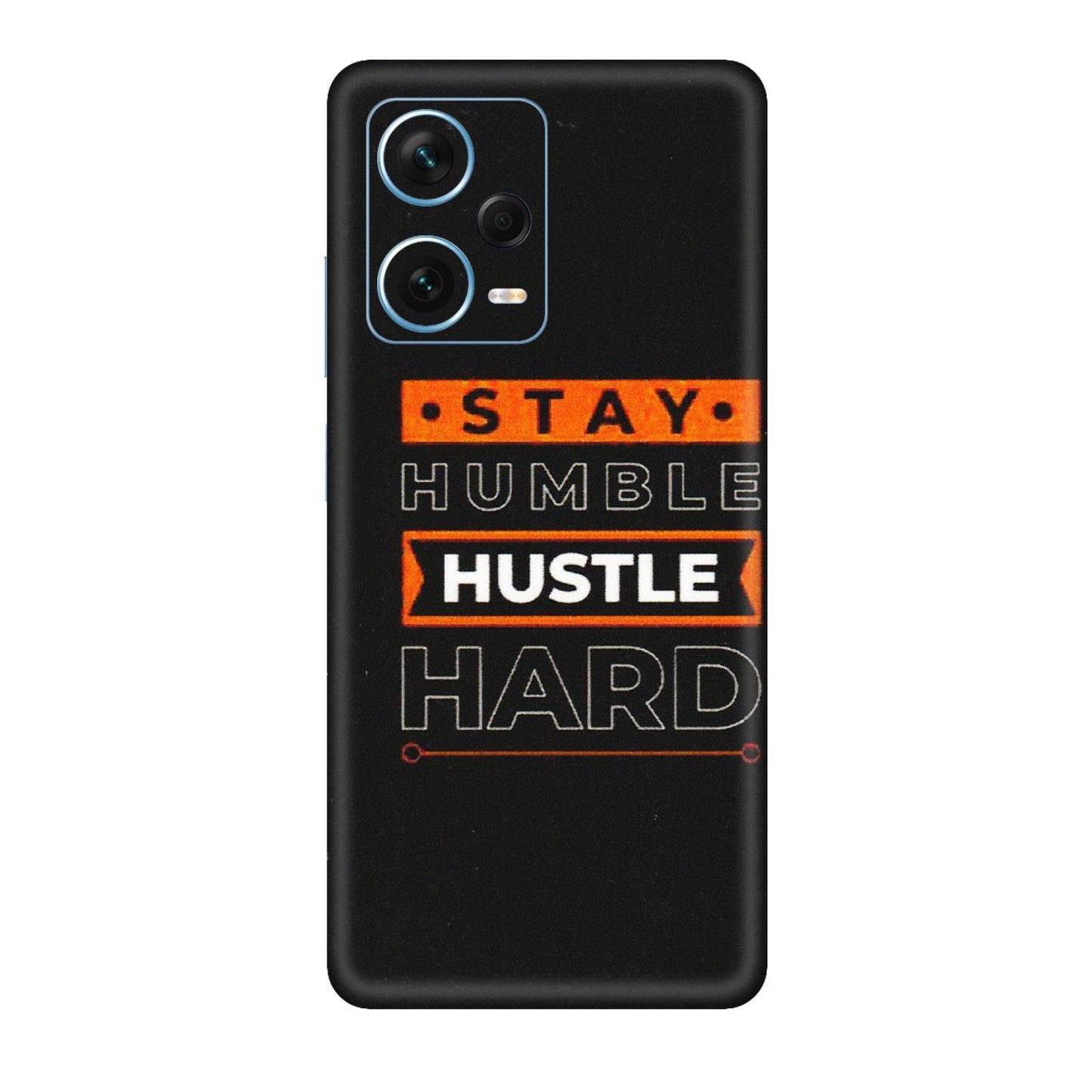 Xiaomi Redmi Phone Skins (All Models) - Stay Humble Stay Hard - Matte Finish (M-48) Redmi Note 12 Pro Plus 5G