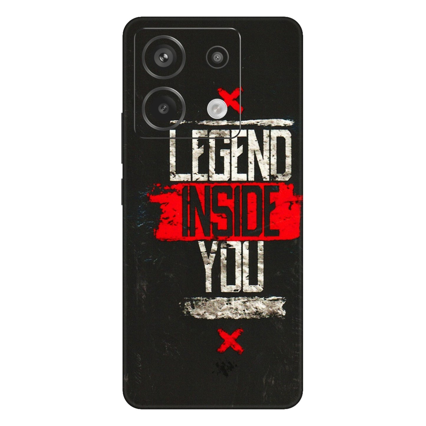 Xiaomi Redmi Phone Skins (All Models) - Legend Inside You - 3D Embossed Finish (L-186) Redmi Note 13 Pro 5G