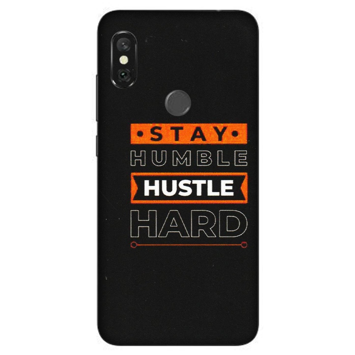 Xiaomi Redmi Phone Skins (All Models) - Stay Humble Stay Hard - Matte Finish (M-48) Redmi Note 6 Pro