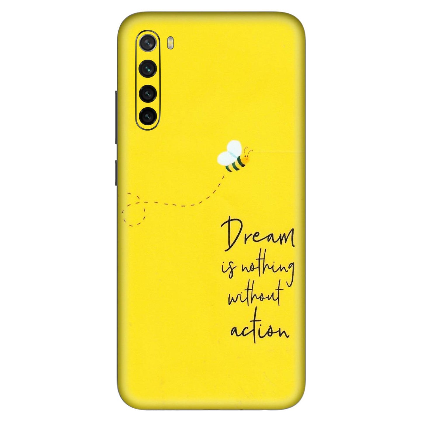 Xiaomi Redmi Phone Skins (All Models) - Dream Is Nothing Without Action - Matte Finish (M-138) Redmi Note 8