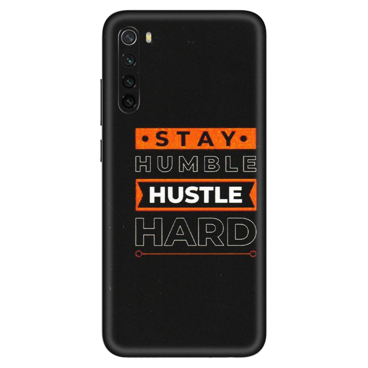 Xiaomi Redmi Phone Skins (All Models) - Stay Humble Stay Hard - Matte Finish (M-48) Redmi Note 8
