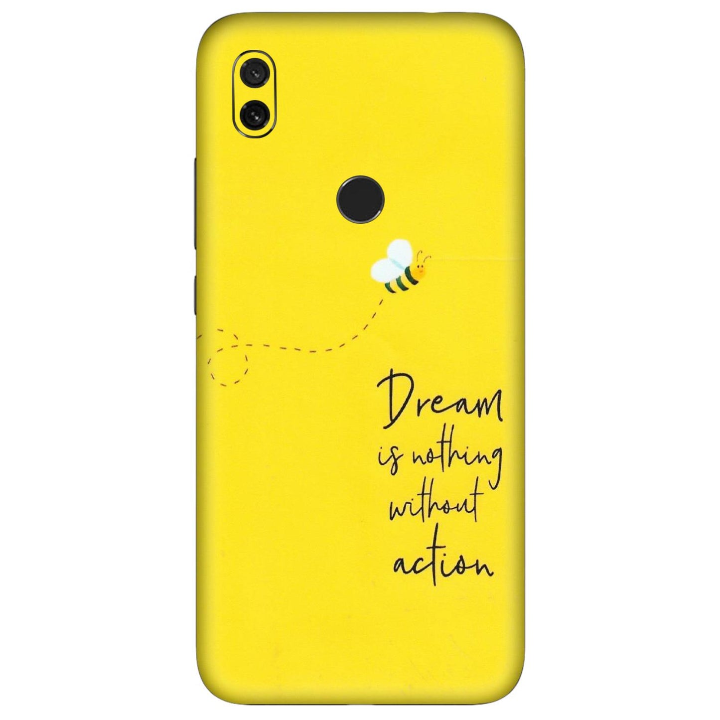 Xiaomi Redmi Phone Skins (All Models) - Dream Is Nothing Without Action - Matte Finish (M-138) Redmi Y3