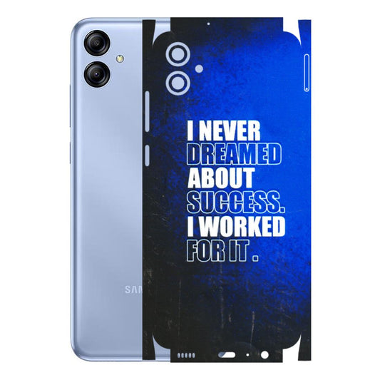 Samsung A/S Series Phone Skins (All Models) - I Never Dreamed About Success - 3D Embossed Finish (L-283) Samsung Galaxy A04E