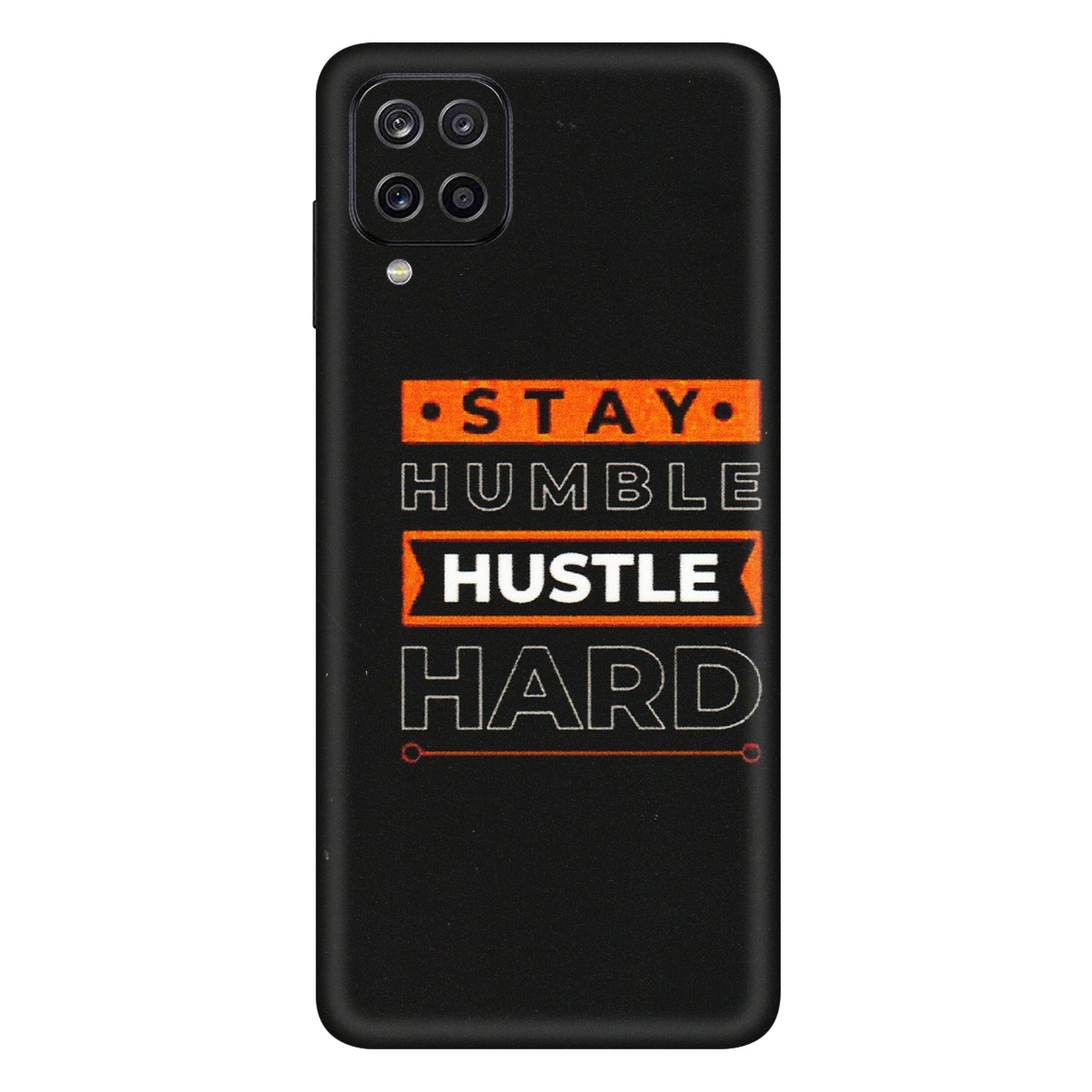 Samsung A/S Series Phone Skins (All Models) - Stay Humble Stay Hard - Matte Finish (M-48) Samsung Galaxy A12