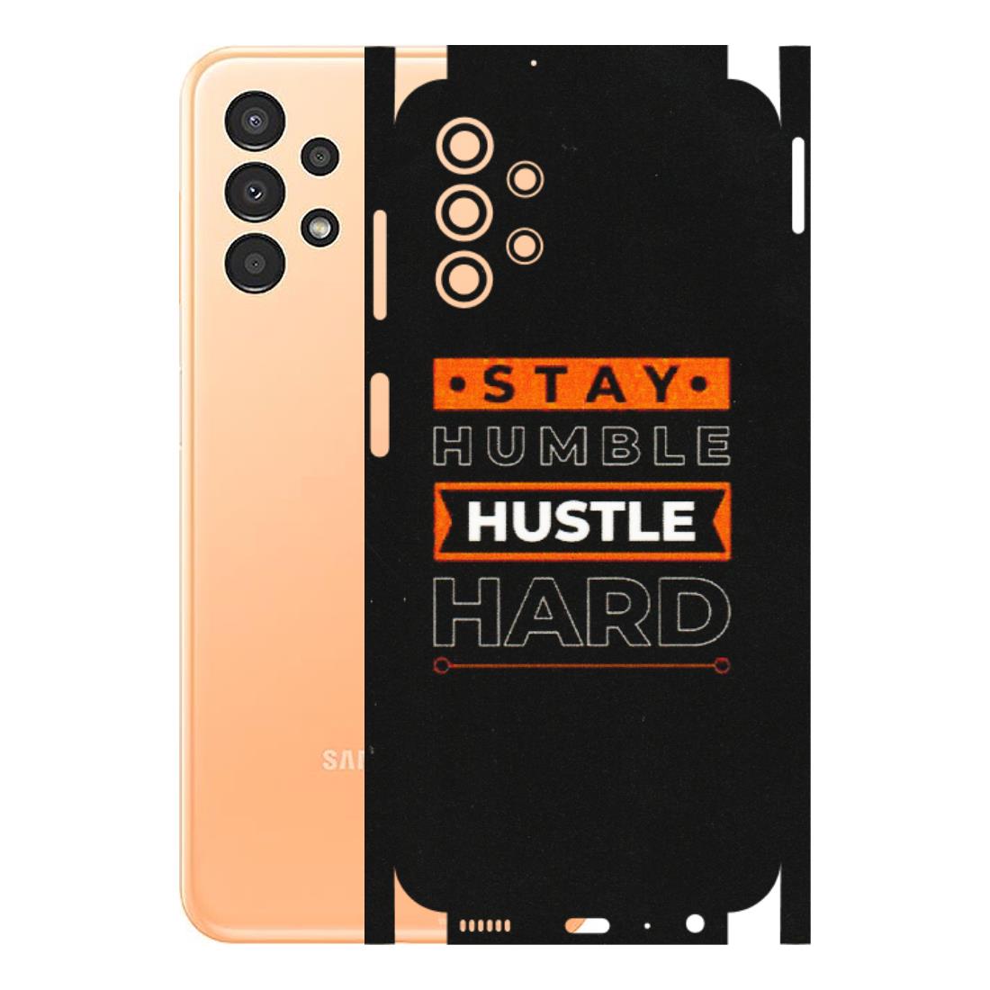 Samsung A/S Series Phone Skins (All Models) - Stay Humble Stay Hard - Matte Finish (M-48) Samsung Galaxy A13 4G