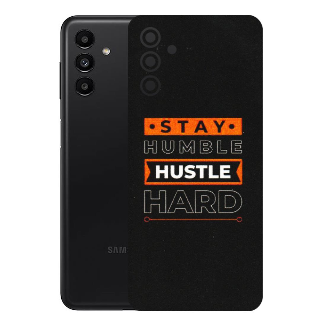 Samsung A/S Series Phone Skins (All Models) - Stay Humble Stay Hard - Matte Finish (M-48) Samsung Galaxy A13 (5G)