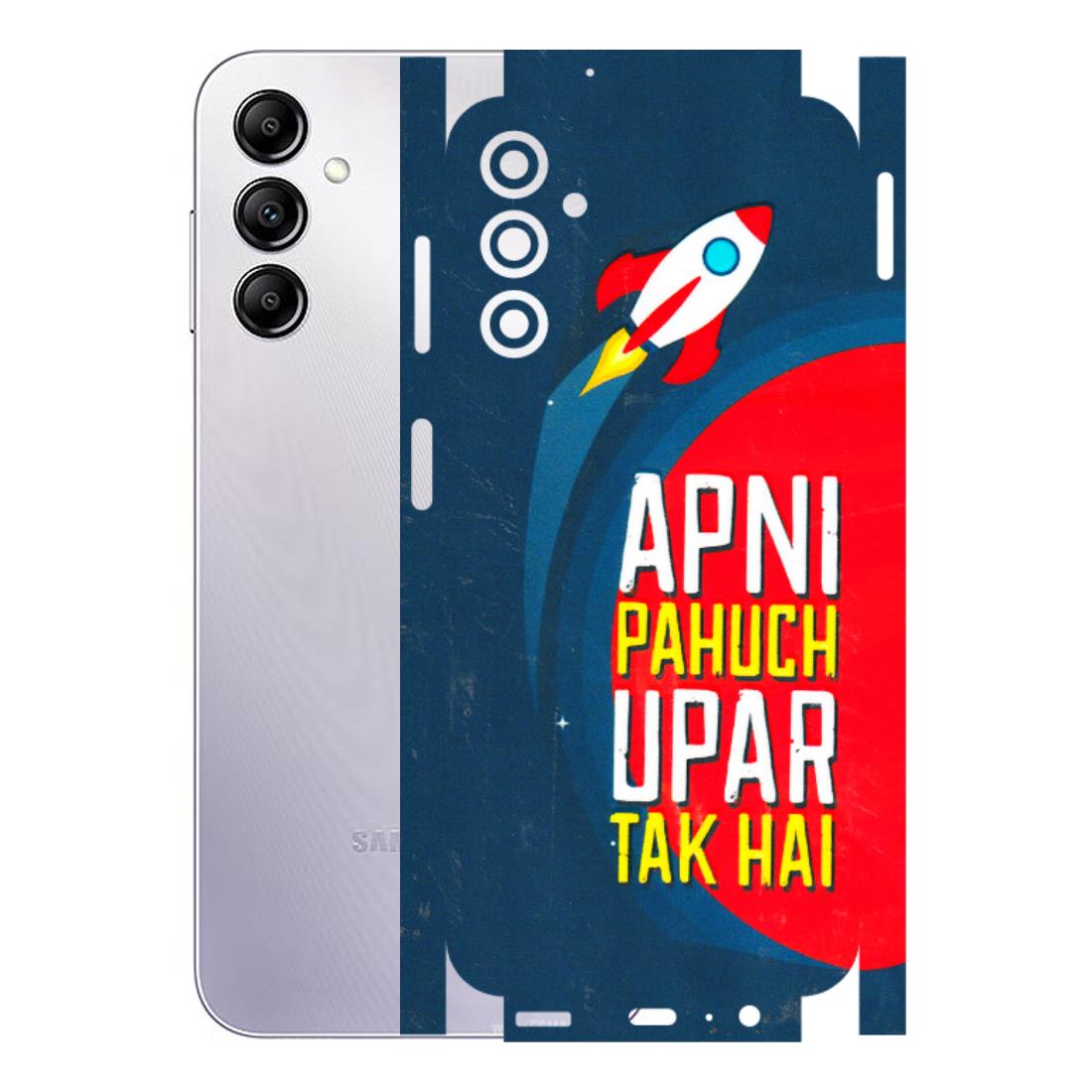 Samsung A/S Series Phone Skins (All Models) - Apni Pahuch Upar Tak Hai - 3D Embossed Finish (L-276) Samsung Galaxy A14 (5G)