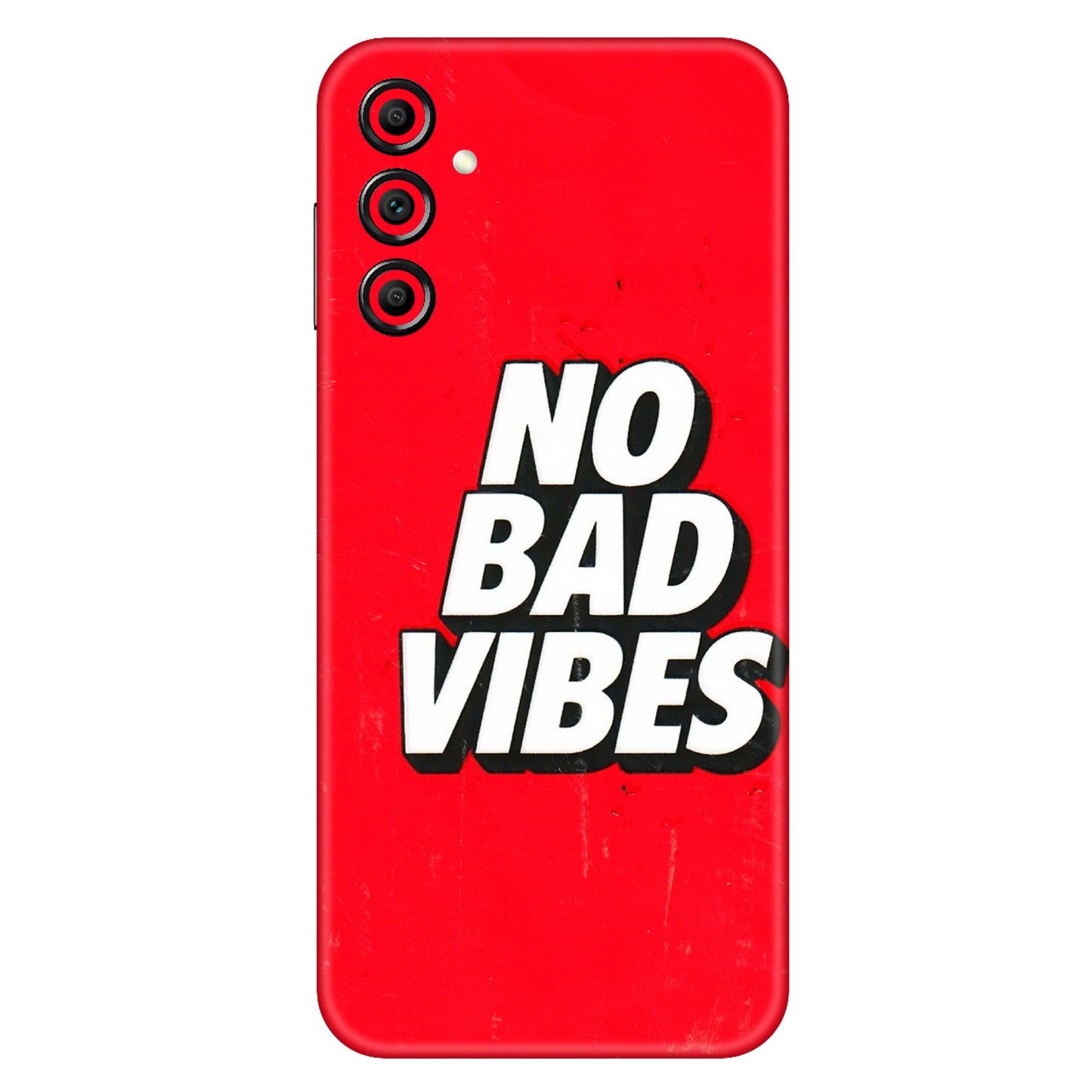 Samsung A/S Series Phone Skins (All Models) - No Bad Vibes - 3D Embossed Finish (L-280) Samsung Galaxy A14 (5G)