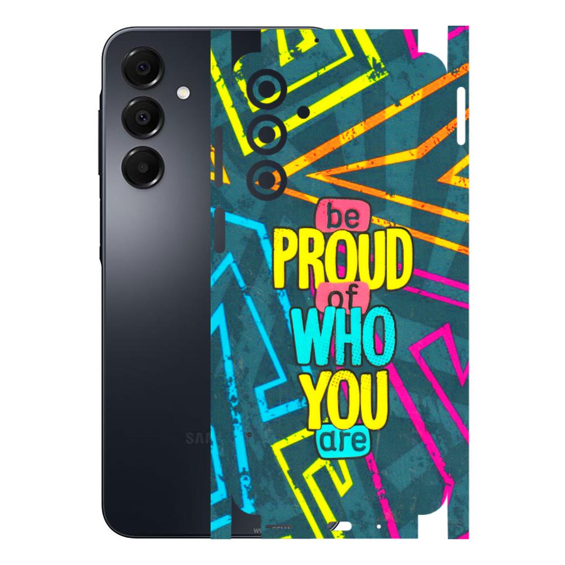 Samsung A/S Series Phone Skins (All Models) - Be Proud Of Who You Are - 3D Embossed Finish (L-277) Samsung Galaxy A16