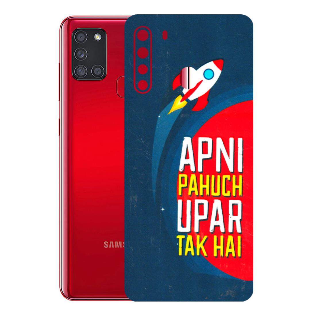 Samsung A/S Series Phone Skins (All Models) - Apni Pahuch Upar Tak Hai - 3D Embossed Finish (L-276) Samsung Galaxy A21