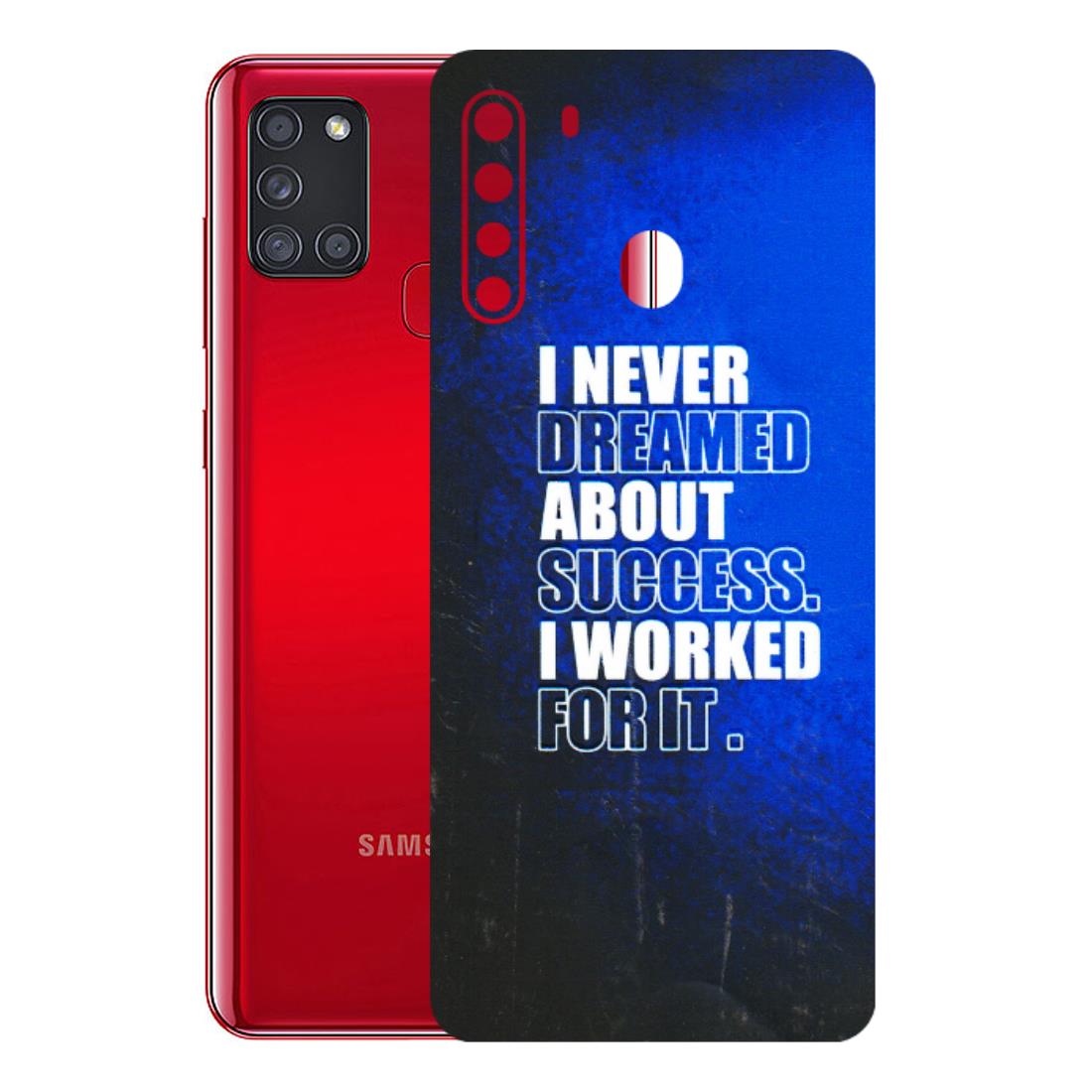 Samsung A/S Series Phone Skins (All Models) - I Never Dreamed About Success - 3D Embossed Finish (L-283) Samsung Galaxy A21