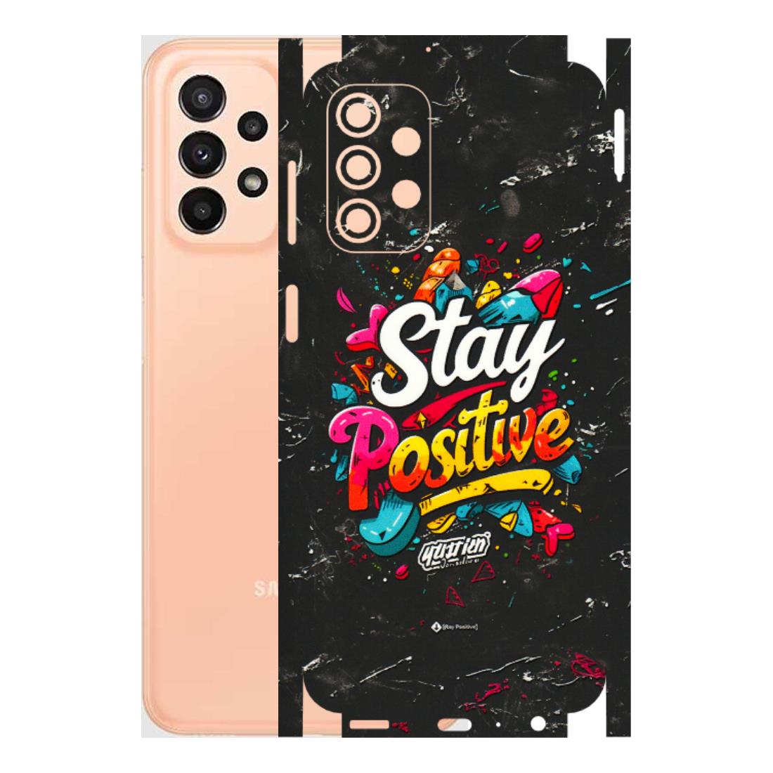 Samsung A/S Series Phone Skins (All Models) - Stay Positive Black - 3D Embossed Finish (L-31) Samsung Galaxy A23 (5G)