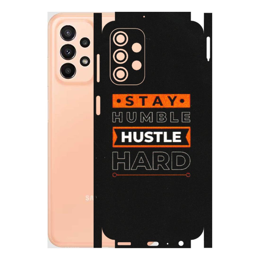 Samsung A/S Series Phone Skins (All Models) - Stay Humble Stay Hard - Matte Finish (M-48) Samsung Galaxy A23 (5G)