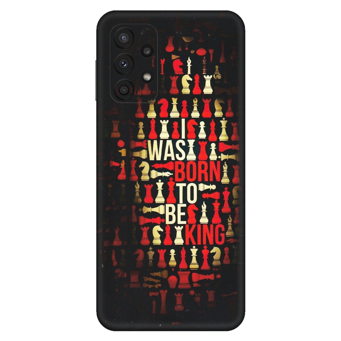 Samsung A/S Series Phone Skins (All Models) - Born To Be King - Matte Finish (M-73) Samsung Galaxy A23 (5G)