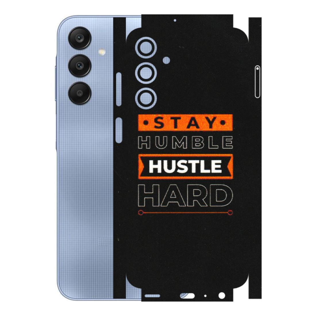 Samsung A/S Series Phone Skins (All Models) - Stay Humble Stay Hard - Matte Finish (M-48) Samsung Galaxy A25 (5G)
