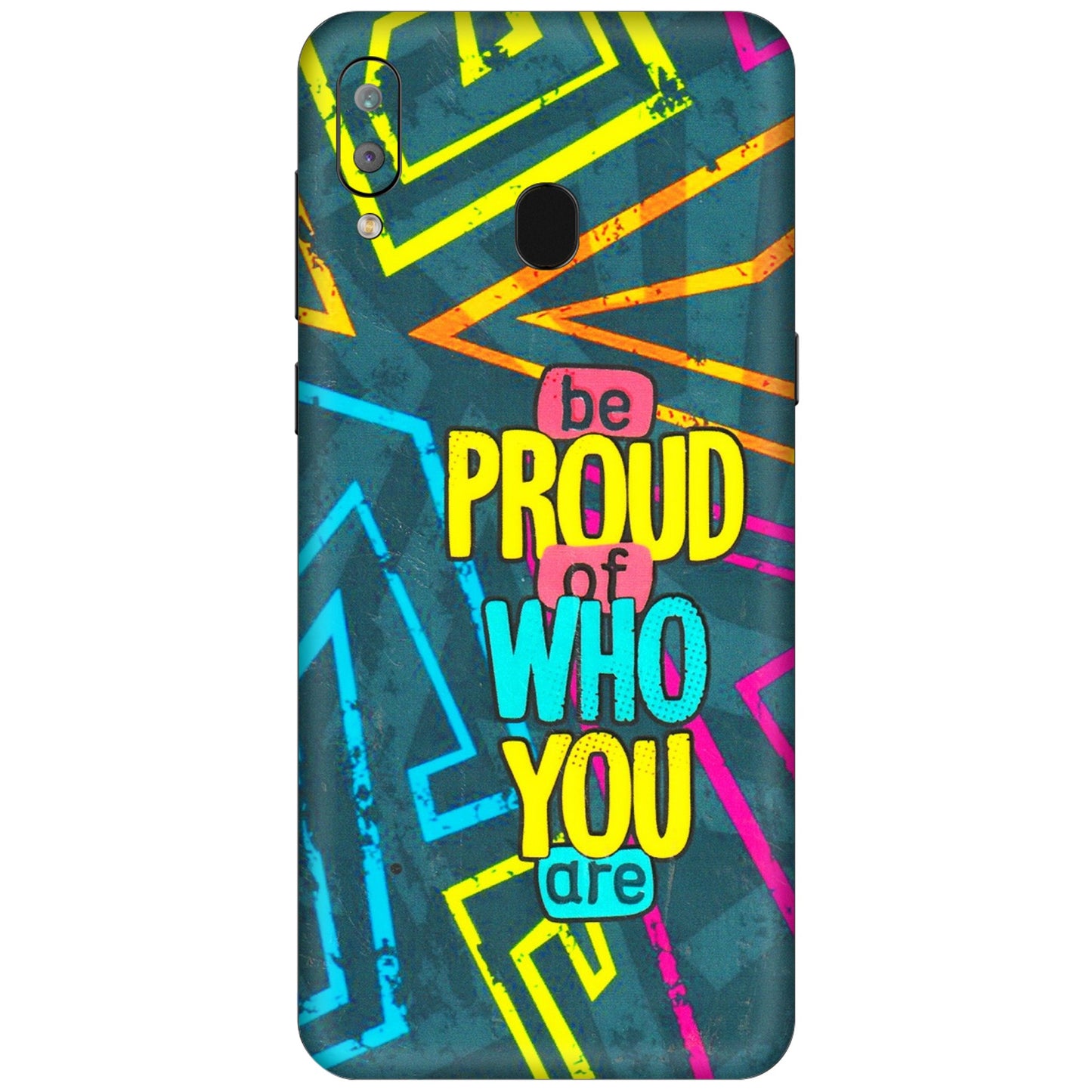 Samsung A/S Series Phone Skins (All Models) - Be Proud Of Who You Are - 3D Embossed Finish (L-277) Samsung Galaxy A30