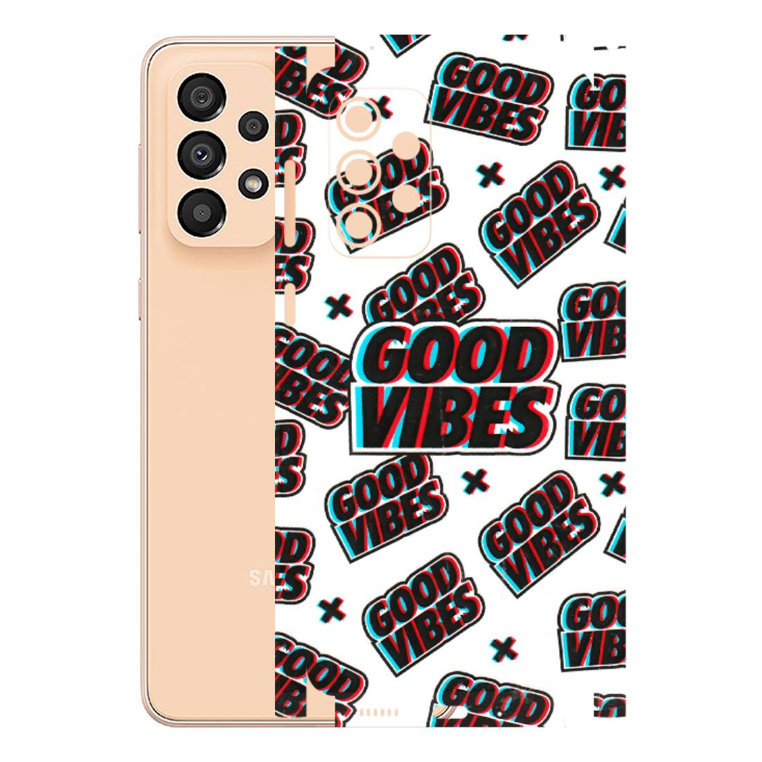 Samsung A/S Series Phone Skins (All Models) - Good Vibes - 3D Embossed Finish (L-282) Samsung Galaxy A33(5G)