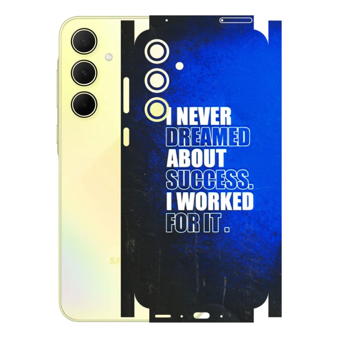 Samsung A/S Series Phone Skins (All Models) - I Never Dreamed About Success - 3D Embossed Finish (L-283) Samsung Galaxy A35 (5G)