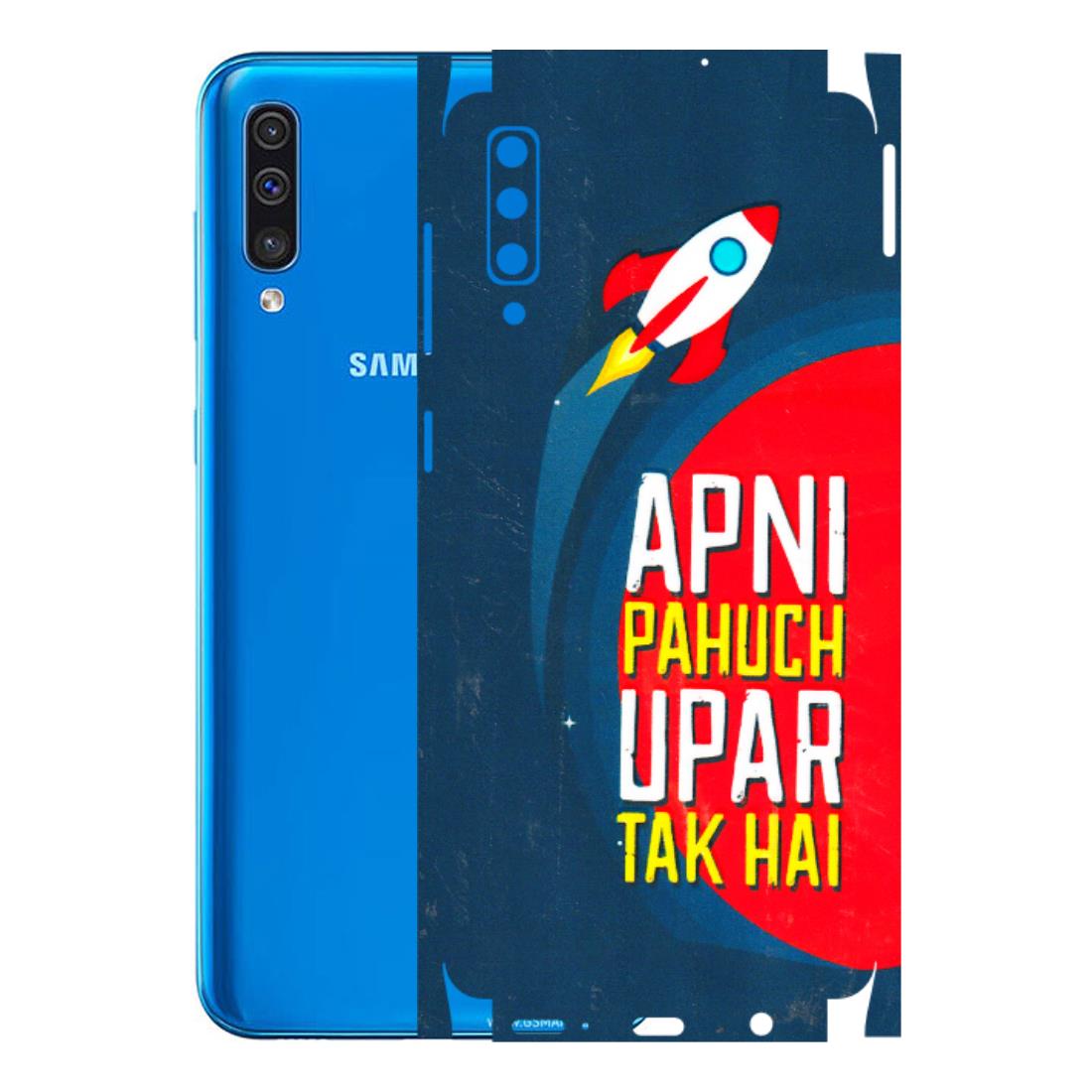 Samsung A/S Series Phone Skins (All Models) - Apni Pahuch Upar Tak Hai - 3D Embossed Finish (L-276) Samsung Galaxy A50