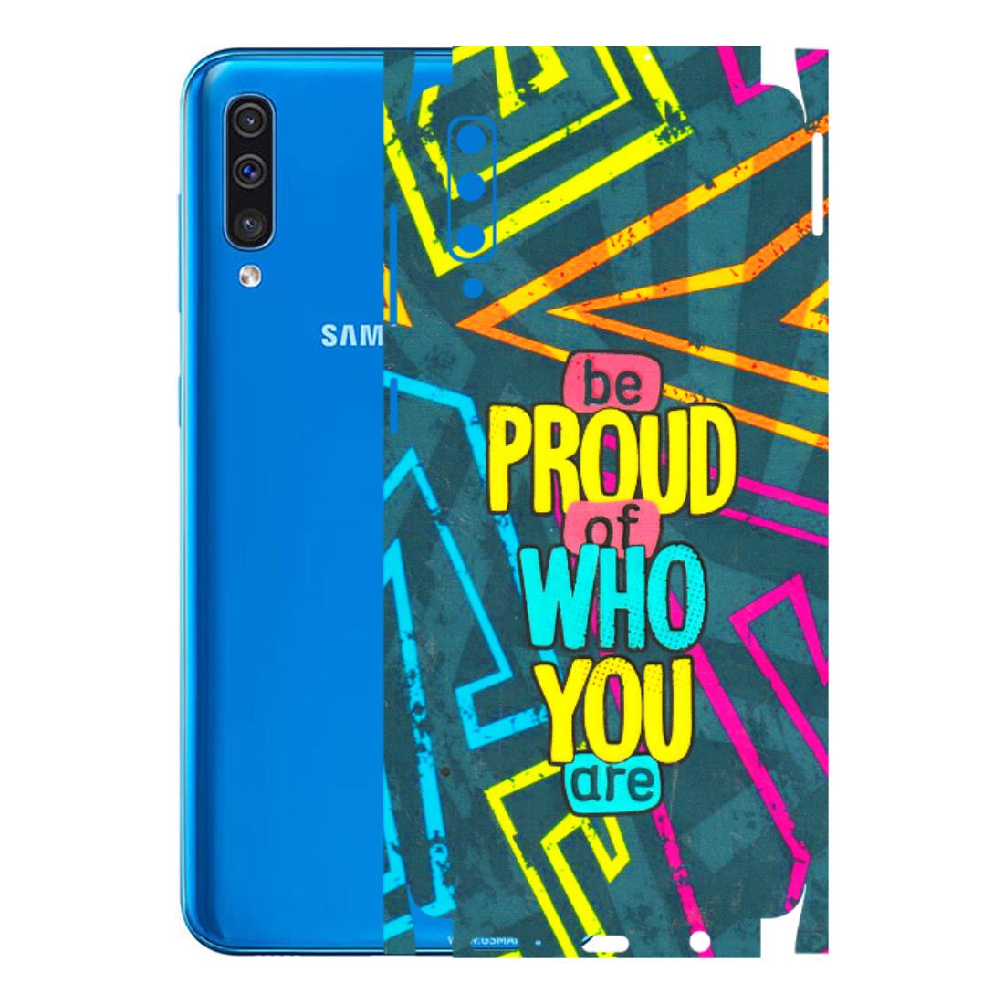 Samsung A/S Series Phone Skins (All Models) - Be Proud Of Who You Are - 3D Embossed Finish (L-277) Samsung Galaxy A50
