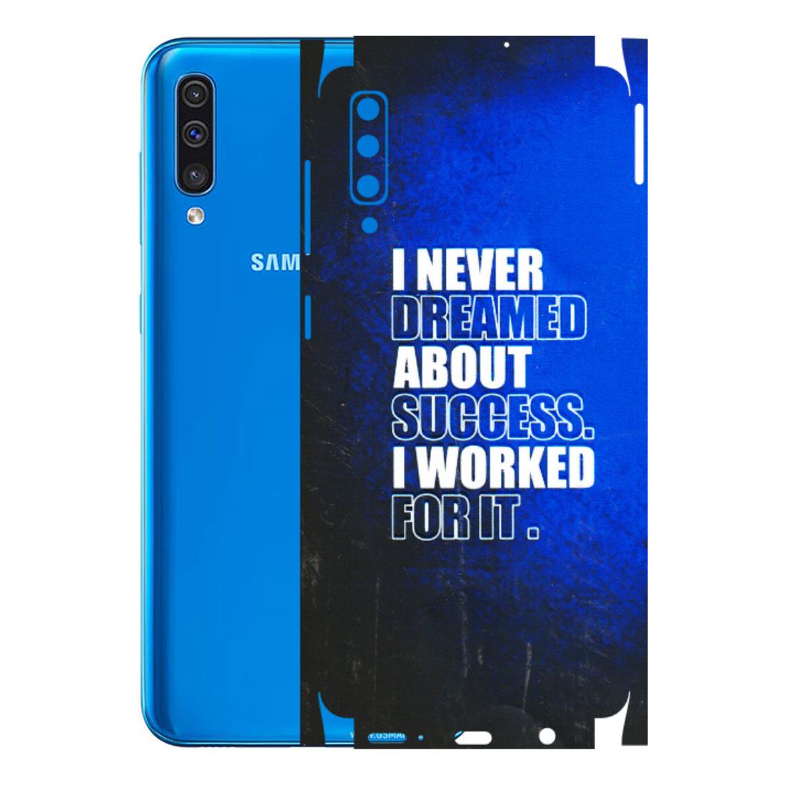 Samsung A/S Series Phone Skins (All Models) - I Never Dreamed About Success - 3D Embossed Finish (L-283) Samsung Galaxy A50