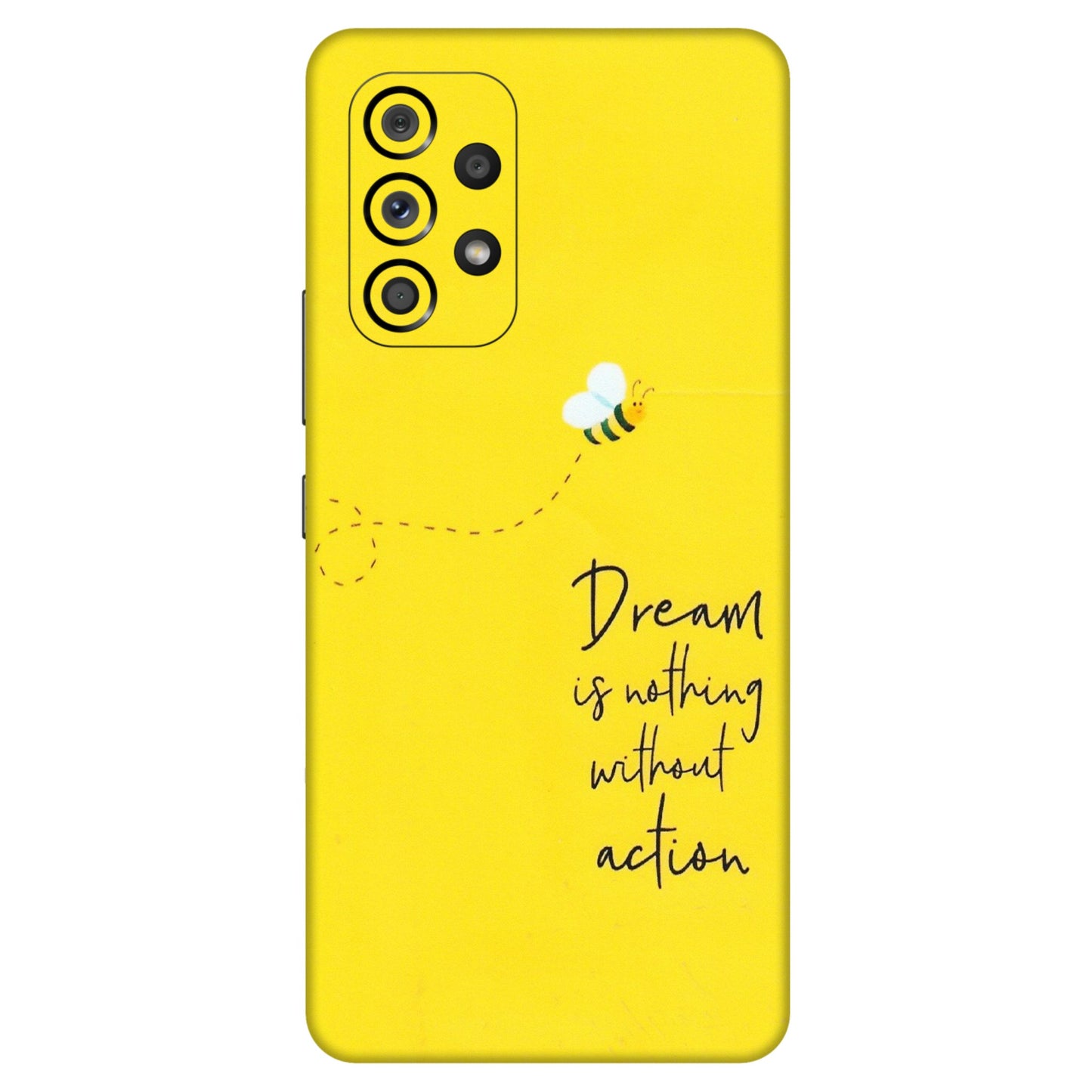 Samsung M/F/Note/Flip and C Phone Skins (All Models) - Dream Is Nothing Without Action - Matte Finish (M-138) Samsung Galaxy A53 (5G)
