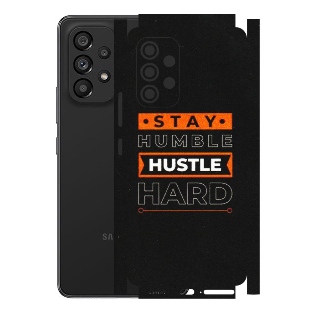 Samsung M/F/Note/Flip and C Phone Skins (All Models) - Stay Humble Stay Hard - Matte Finish (M-48) Samsung Galaxy A53 (5G)