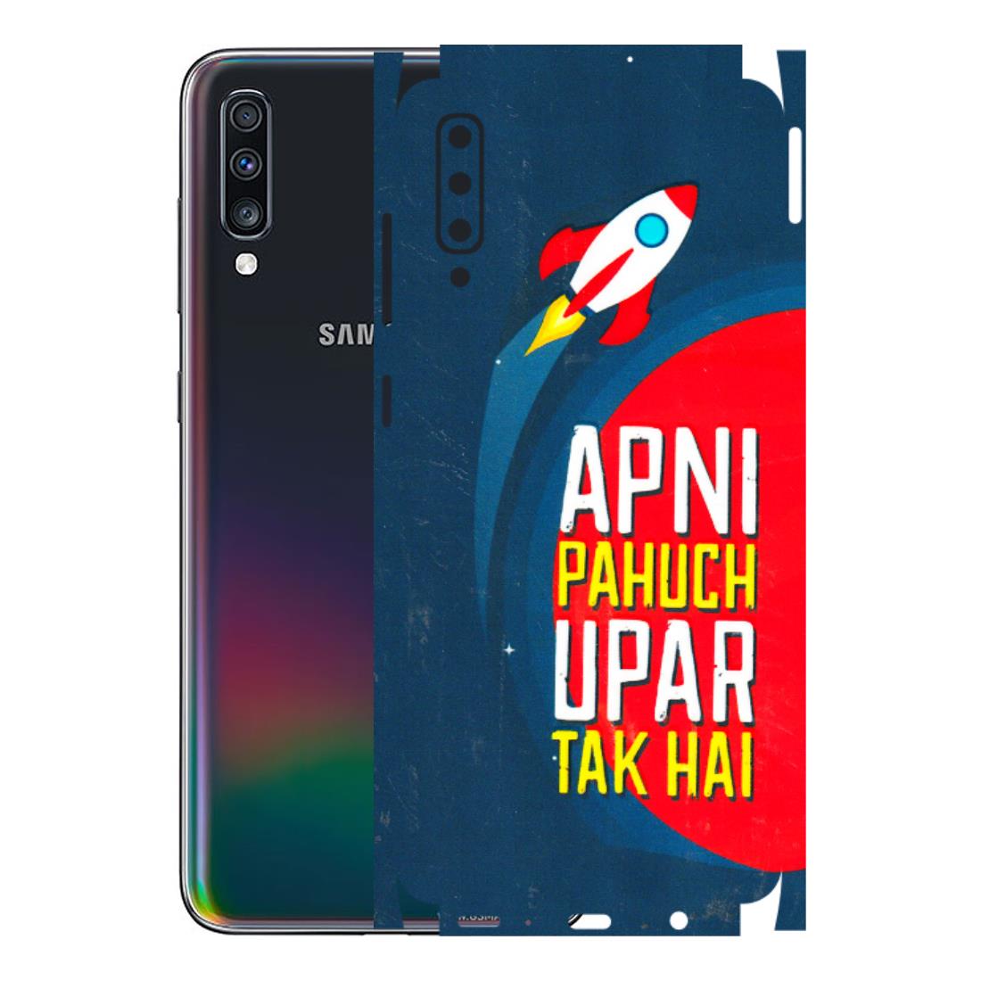 Samsung A/S Series Phone Skins (All Models) - Apni Pahuch Upar Tak Hai - 3D Embossed Finish (L-276) Samsung Galaxy A70