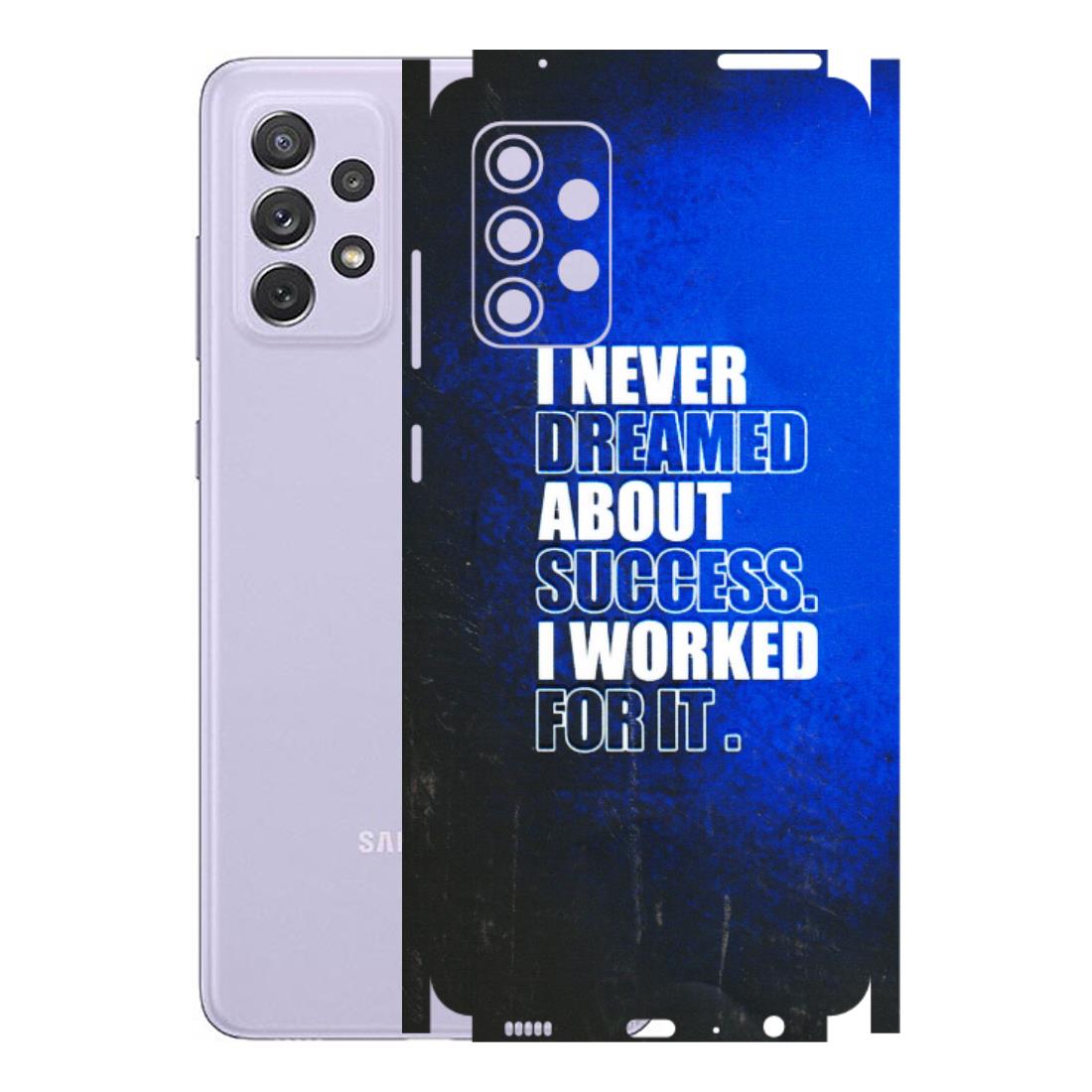 Samsung A/S Series Phone Skins (All Models) - I Never Dreamed About Success - 3D Embossed Finish (L-283) Samsung Galaxy A72