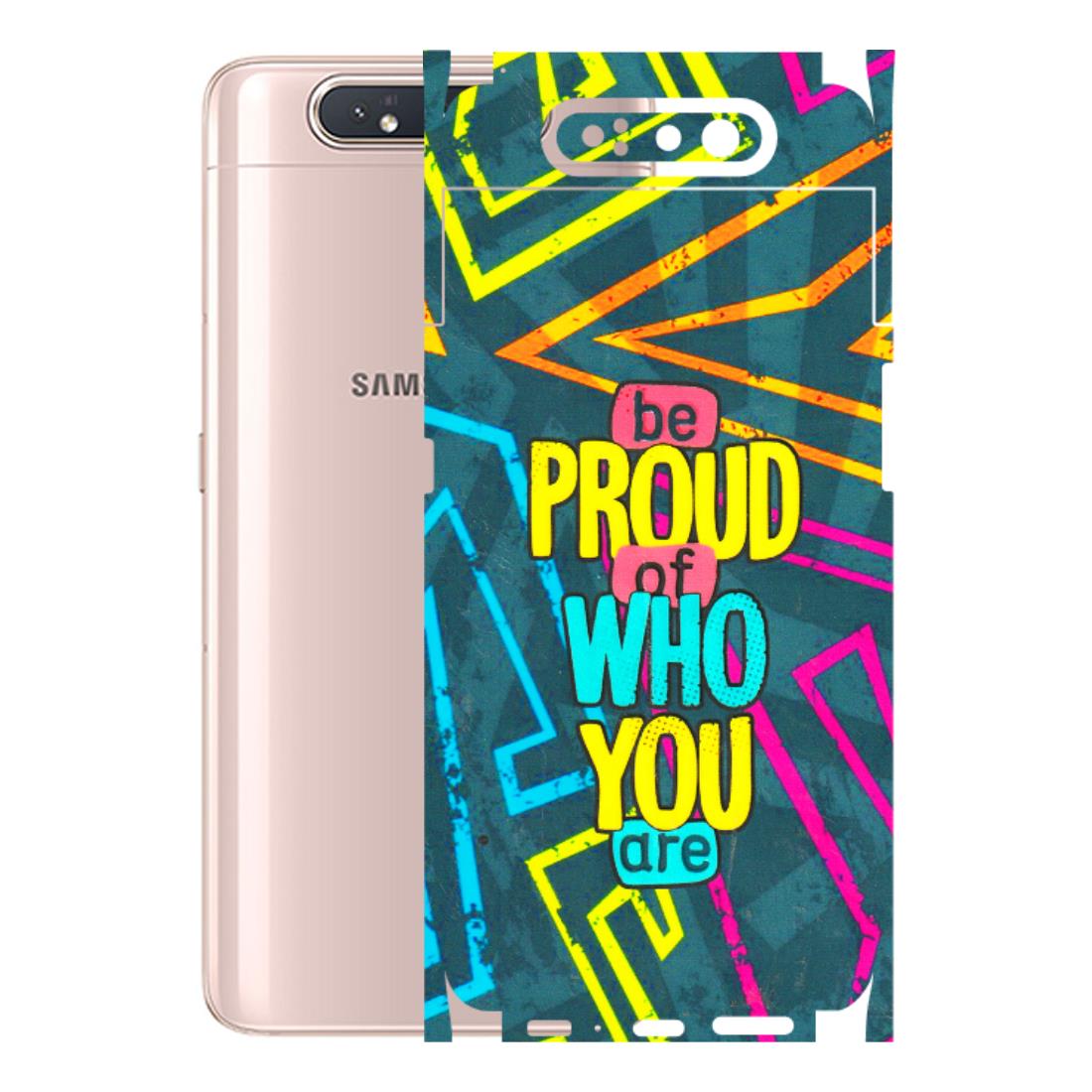 Samsung A/S Series Phone Skins (All Models) - Be Proud Of Who You Are - 3D Embossed Finish (L-277) Samsung Galaxy A80