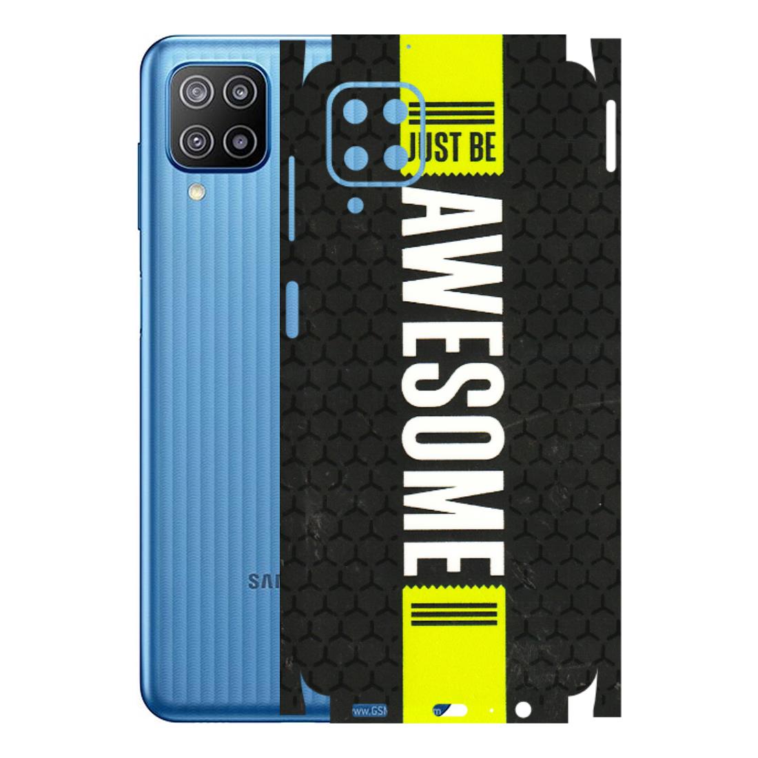 Samsung M/F/Note/Flip and C Phone Skins (All Models) - Just Be Awesome - 3D Embossed Finish (L-101) Samsung Galaxy F12