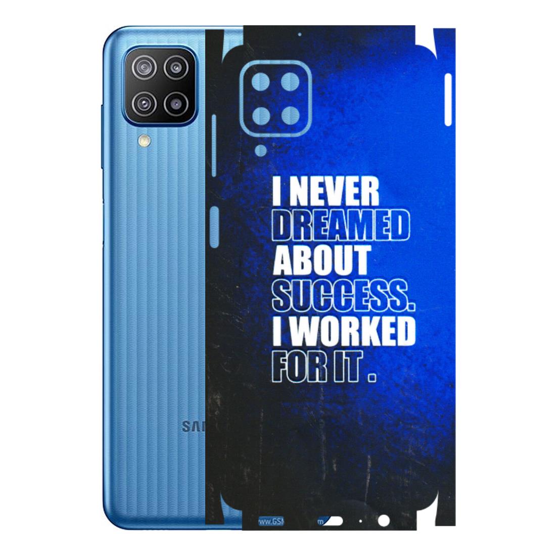 Samsung M/F/Note/Flip and C Phone Skins (All Models) - I Never Dreamed About Success - 3D Embossed Finish (L-283) Samsung Galaxy F12