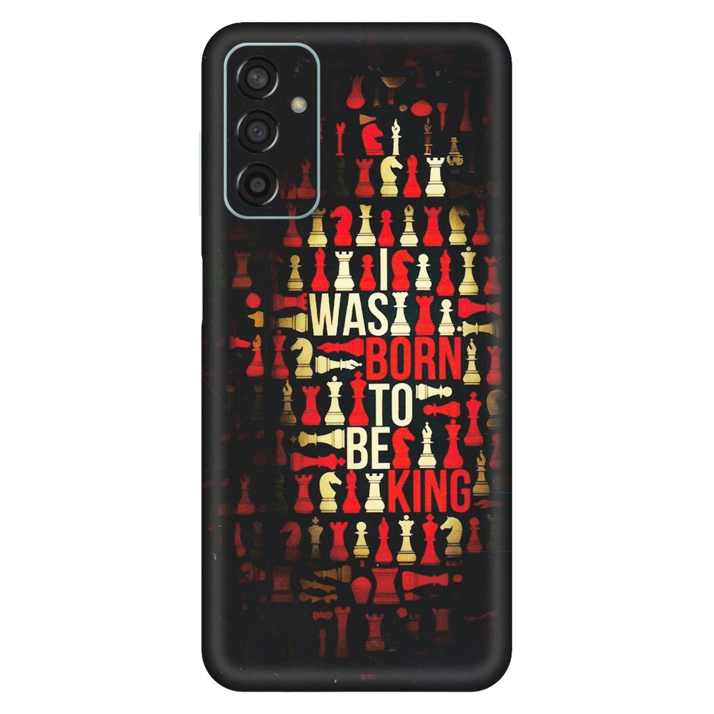 Samsung M/F/Note/Flip and C Phone Skins (All Models) - Born To Be King - Matte Finish (M-73) Samsung Galaxy F13