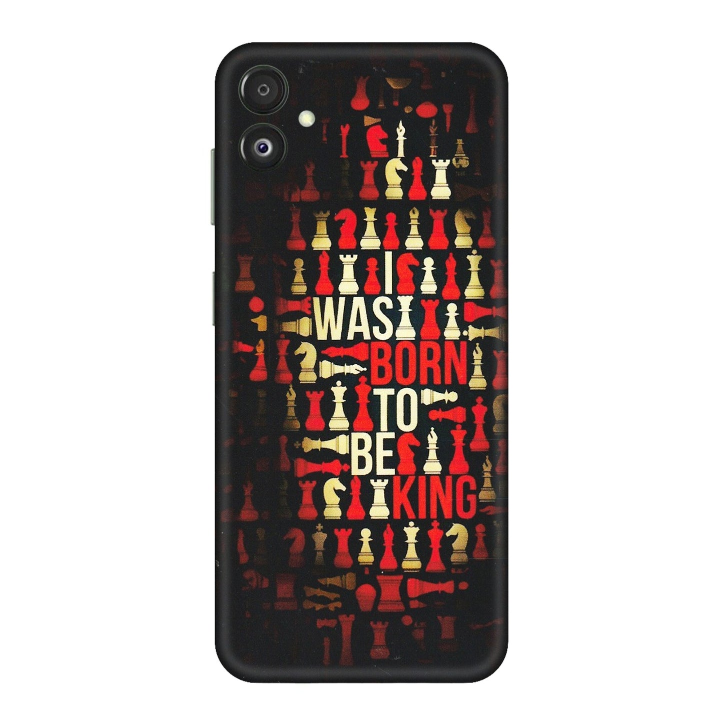 Samsung M/F/Note/Flip and C Phone Skins (All Models) - Born To Be King - Matte Finish (M-73) Samsung Galaxy F14 (5G)