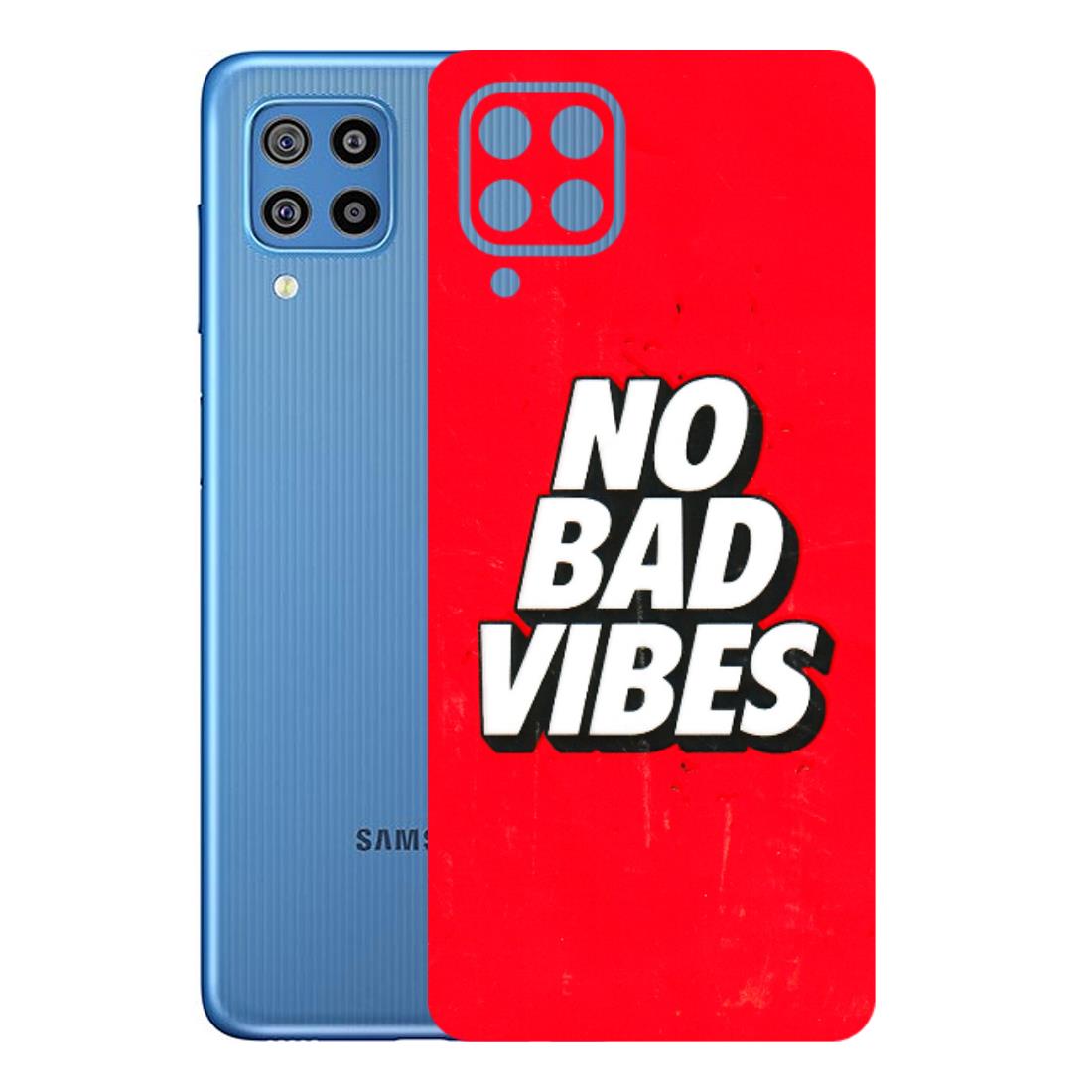 Samsung M/F/Note/Flip and C Phone Skins (All Models) - No Bad Vibes - 3D Embossed Finish (L-280) Samsung Galaxy F22