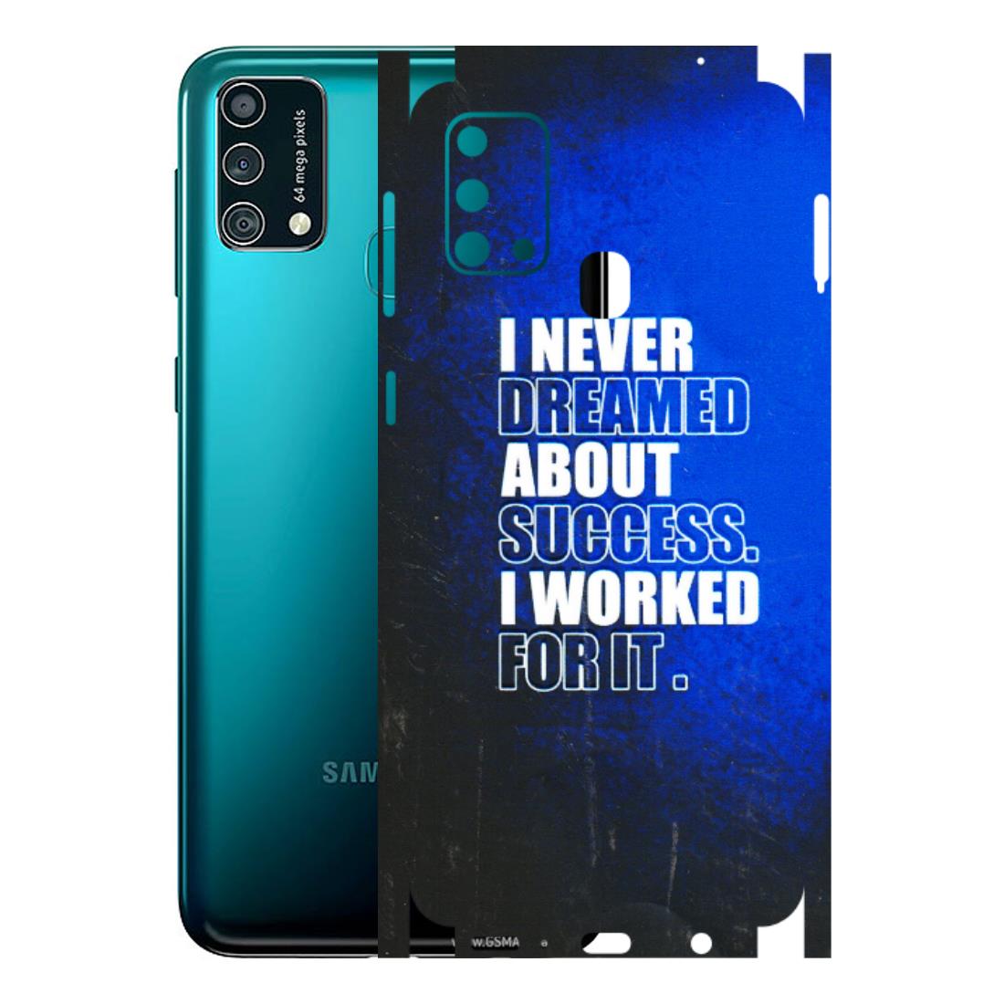 Samsung M/F/Note/Flip and C Phone Skins (All Models) - I Never Dreamed About Success - 3D Embossed Finish (L-283) Samsung Galaxy F41