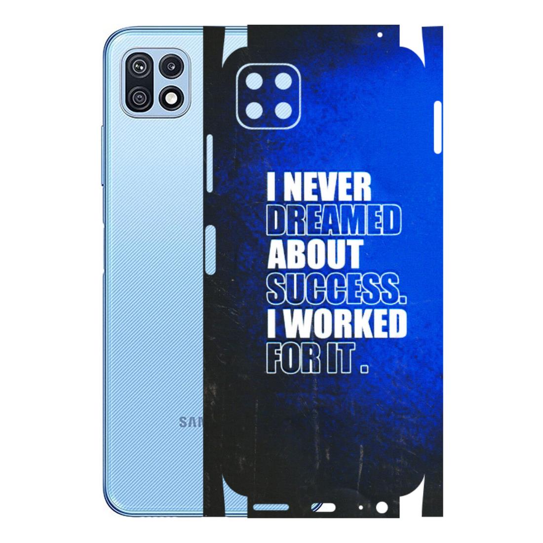 Samsung M/F/Note/Flip and C Phone Skins (All Models) - I Never Dreamed About Success - 3D Embossed Finish (L-283) Samsung Galaxy F42 (5G)